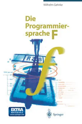 Gehrke |  Die Programmiersprache F | eBook | Sack Fachmedien