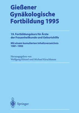 Künzel / Kirschbaum |  Gießener Gynäkologische Fortbildung 1995 | eBook | Sack Fachmedien