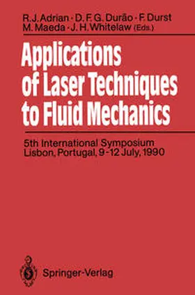 Adrian / Durao / Durst |  Applications of Laser Techniques to Fluid Mechanics | eBook | Sack Fachmedien