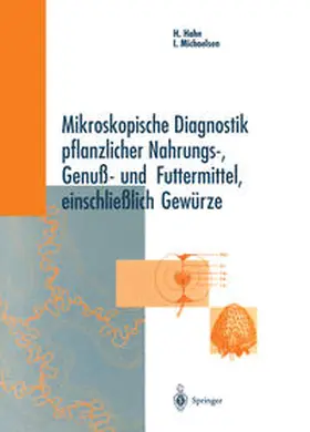 Hahn / Michaelsen |  Mikroskopische Diagnostik pflanzlicher Nahrungs-, Genuß- und Futtermittel, einschließlich Gewürze | eBook | Sack Fachmedien