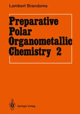 Brandsma |  Preparative Polar Organometallic Chemistry | eBook | Sack Fachmedien