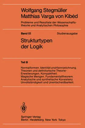 Stegmüller | Normalformen. Identität und Kennzeichnung. Theorien und definitorische Theorie-Erweiterungen. Kompaktheit. Magische Mengen. Fundamentaltheorem. Analytische und synthetische Konsistenz. Unvollständigkeit und Unentscheidbarkeit | E-Book | sack.de