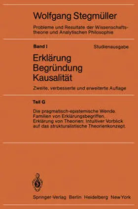  Die pragmatisch-epistemische Wende Familien von Erklärungsbegriffen Erklärung von Theorien: Intuitiver Vorblick auf das strukturalistische Theorienkonzept | eBook | Sack Fachmedien