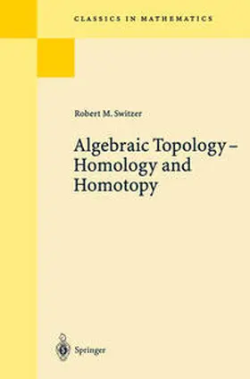 Switzer |  Algebraic Topology - Homotopy and Homology | eBook | Sack Fachmedien