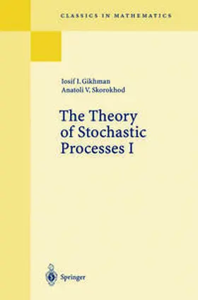 Gikhman / Skorokhod |  The Theory of Stochastic Processes I | eBook | Sack Fachmedien