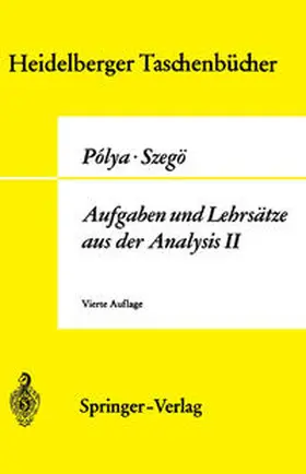 Polya / Szegö |  Aufgaben und Lehrsätze aus der Analysis | eBook | Sack Fachmedien