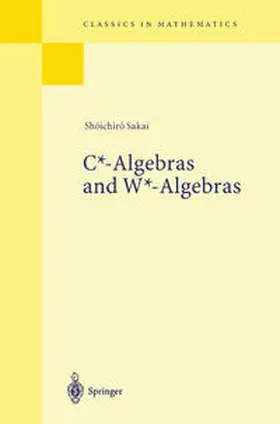 Sakai |  C*-Algebras and W*-Algebras | eBook | Sack Fachmedien
