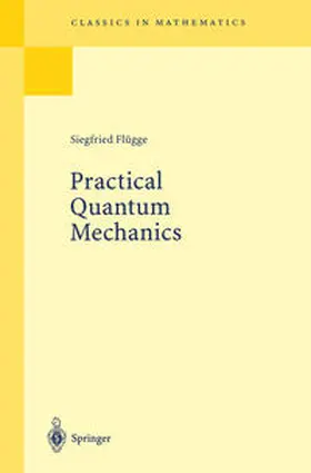Flügge |  Practical Quantum Mechanics | eBook | Sack Fachmedien