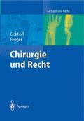 Eickhoff / Fenger |  Chirurgie und Recht | Buch |  Sack Fachmedien