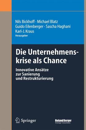 Bickhoff / Blatz / Kraus | Die Unternehmenskrise als Chance | Buch | 978-3-642-62059-1 | sack.de