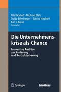 Bickhoff / Blatz / Kraus |  Die Unternehmenskrise als Chance | Buch |  Sack Fachmedien