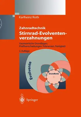 Roth |  Zahnradtechnik Stirnrad- Evolventenverzahnungen | Buch |  Sack Fachmedien