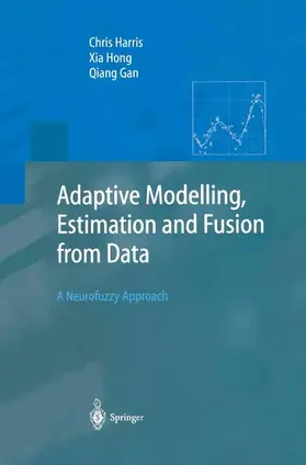 Harris / Gan / Hong |  Adaptive Modelling, Estimation and Fusion from Data | Buch |  Sack Fachmedien