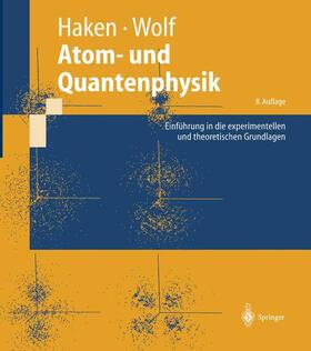 Wolf / Haken | Atom- und Quantenphysik | Buch | sack.de