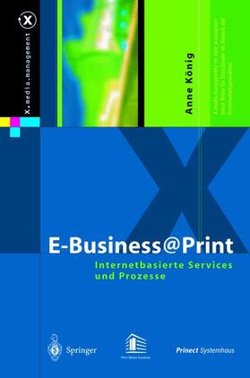 König | E-Business@Print | Buch | 978-3-642-62182-6 | sack.de