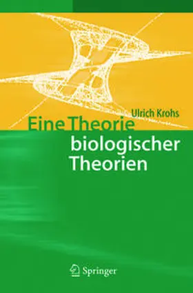 Krohs |  Eine Theorie biologischer Theorien | Buch |  Sack Fachmedien