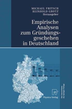 Grotz / Fritsch | Empirische Analysen zum Gründungsgeschehen in Deutschland | Buch | 978-3-642-62190-1 | sack.de