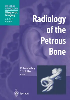 Kollias / Lemmerling |  Radiology of the Petrous Bone | Buch |  Sack Fachmedien