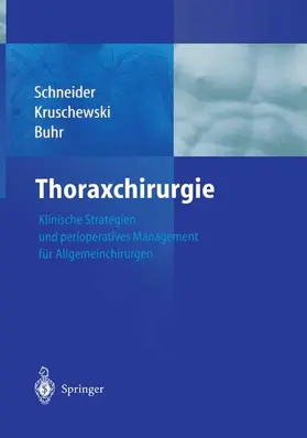 Schneider / Kruschewski / Buhr | Thoraxchirurgie | Buch | 978-3-642-62358-5 | www.sack.de