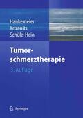 Hankemeier / Schüle-Hein / Krizanits |  Tumorschmerztherapie | Buch |  Sack Fachmedien