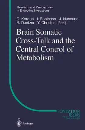 Kordon / Dantzer / Robinson |  Brain Somatic Cross-Talk and the Central Control of Metabolism | Buch |  Sack Fachmedien