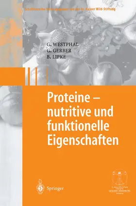 Westphal / Lipke / Gerber |  Proteine - nutritive und funktionelle Eigenschaften | Buch |  Sack Fachmedien