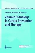 Reichrath / Tilgen / Friedrich |  Vitamin D Analogs in Cancer Prevention and Therapy | Buch |  Sack Fachmedien