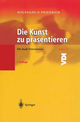 Friedrich |  Die Kunst zu präsentieren | Buch |  Sack Fachmedien