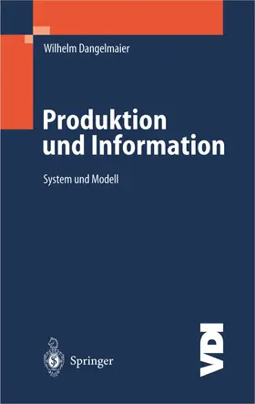Dangelmaier | Produktion und Information | Buch | 978-3-642-62448-3 | www.sack.de