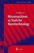 Fujita |  Micromachines as Tools for Nanotechnology | Buch |  Sack Fachmedien