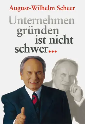 Scheer |  Unternehmen gründen ist nicht schwer ¿ | Buch |  Sack Fachmedien