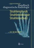 Schmidt / Freyschmidt |  Handbuch diagnostische Radiologie | Buch |  Sack Fachmedien