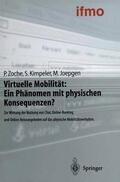 Zoche / Joepgen / ifmo, Institut für Mobilitätsforschung |  Virtuelle Mobilität: Ein Phänomen mit physischen Konsequenzen? | Buch |  Sack Fachmedien