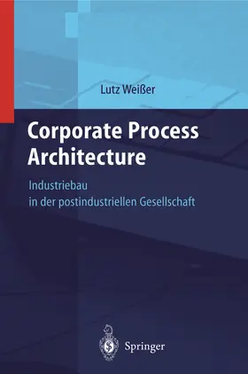 Weißer | Corporate Process Architecture | Buch | 978-3-642-62566-4 | www.sack.de