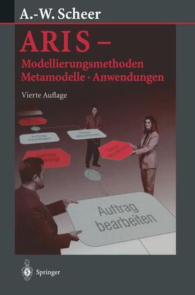 Scheer |  ARIS ¿ Modellierungsmethoden, Metamodelle, Anwendungen | Buch |  Sack Fachmedien