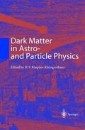 Klapdor-Kleingrothaus |  Dark Matter in Astro- and Particle Physics | Buch |  Sack Fachmedien