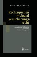 Hänlein |  Rechtsquellen im Sozialversicherungsrecht | Buch |  Sack Fachmedien