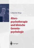 Maercker |  Alterspsychotherapie und klinische Gerontopsychologie | Buch |  Sack Fachmedien