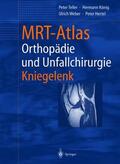 Teller / König / Hertel |  MRT-Atlas Orthopädie und Unfallchirurgie | Buch |  Sack Fachmedien