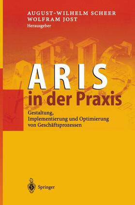 Jost / Scheer |  ARIS in der Praxis | Buch |  Sack Fachmedien