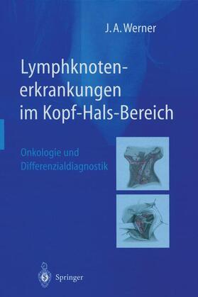Werner | Lymphknotenerkrankungen im Kopf-Hals-Bereich | Buch | 978-3-642-62760-6 | sack.de