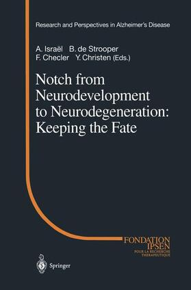 Israel / Christen / Strooper |  Notch from Neurodevelopment to Neurodegeneration: Keeping the Fate | Buch |  Sack Fachmedien