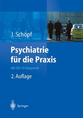 Schöpf | Psychiatrie für die Praxis | Buch | 978-3-642-62779-8 | sack.de