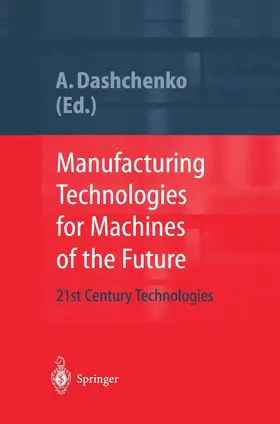 Dashchenko |  Manufacturing Technologies for Machines of the Future | Buch |  Sack Fachmedien
