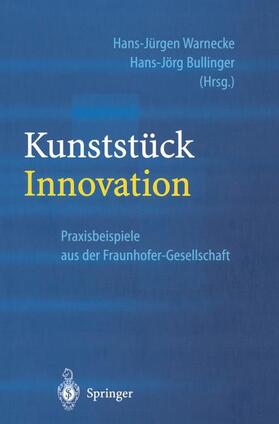 Bullinger / Warnecke | Kunststück Innovation | Buch | 978-3-642-62882-5 | sack.de