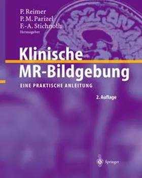 Reimer / Parizel / Stichnoth |  Klinische MR-Bildgebung | Buch |  Sack Fachmedien