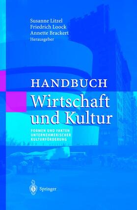 Litzel / Brackert / Loock | Handbuch Wirtschaft und Kultur | Buch | 978-3-642-62930-3 | sack.de