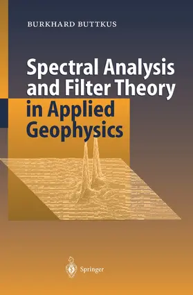 Buttkus |  Spectral Analysis and Filter Theory in Applied Geophysics | Buch |  Sack Fachmedien