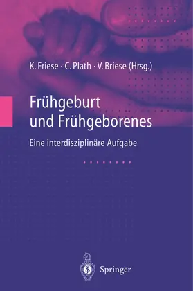 Friese / Plath / Briese |  Frühgeburt und Frühgeborenes | Buch |  Sack Fachmedien