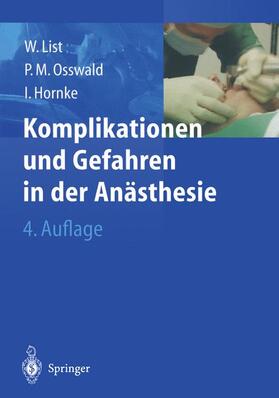 List / Hornke / Osswald | Komplikationen und Gefahren in der Anästhesie | Buch | 978-3-642-63054-5 | sack.de